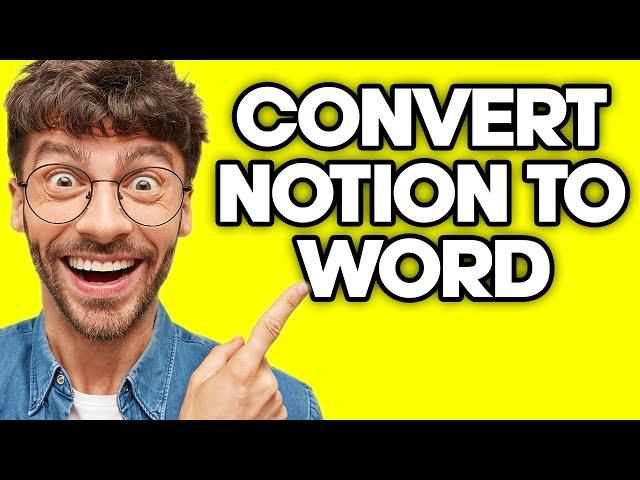 How To Convert Notion To Word (2023)