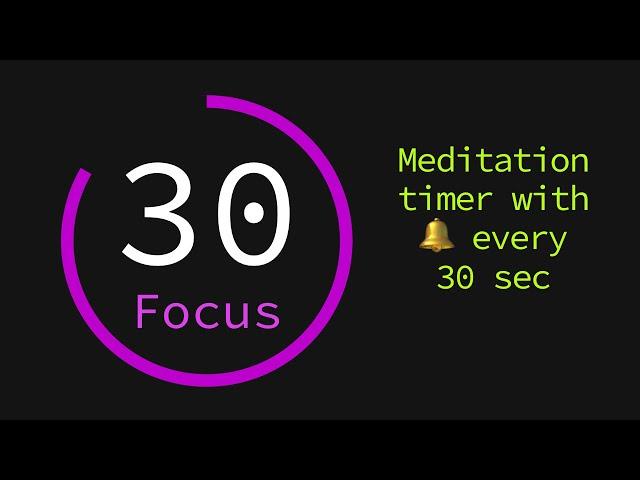 Meditation Timer with Bell Every 30 Seconds 