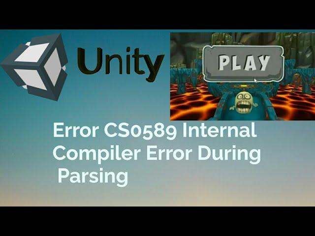 Error CS0589 Internal Compiler Error During Parsing  In Unity | Haunted Zombie Rush errors