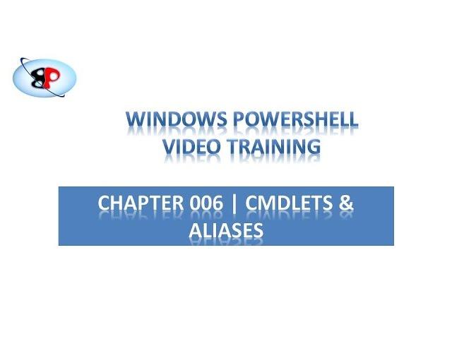 PowerShell Tutorial | 006 | Cmdlets and Aliases - Part 1