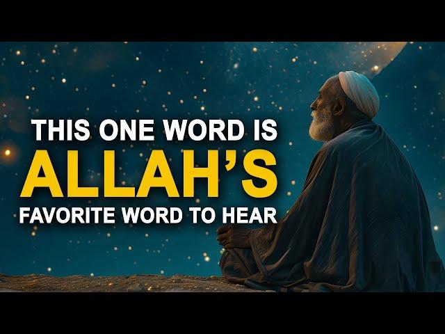 This Word is Allah's Favorite Word (KEEP SAYING IT)