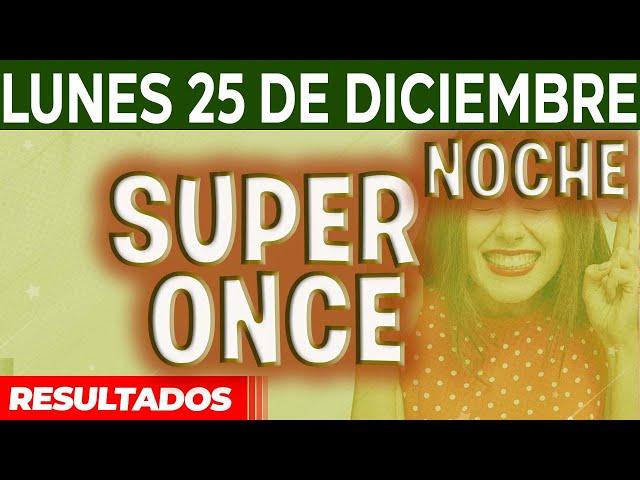 Resultado del sorteo Super Once Noche del Lunes 25 de Diciembre del 2023