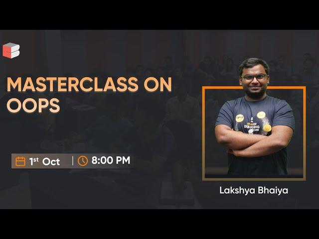 Masterclass on OOPs ft. Lakshya Bhaiya