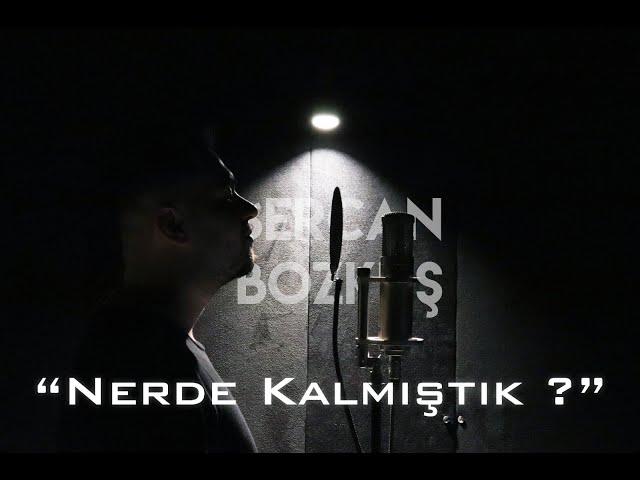 Sercan Bozkuş - Nerde Kalmıştık