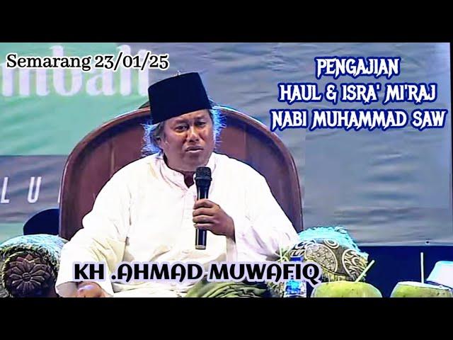 KH. AHMAD MUWAFIQ  | PENGAJIAN TERBARU ISRA MI'RAJ  @Ngajimodern