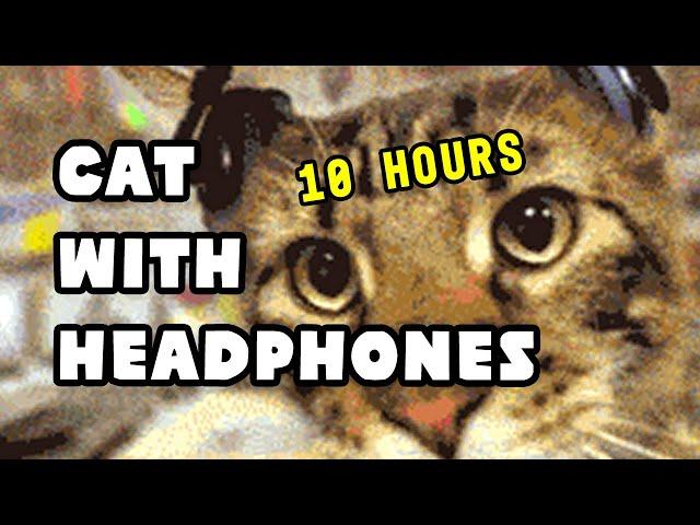 Cat With Headphones 10 Hours