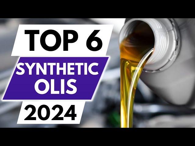 Top 6 Best Synthetic Oils IN 2024