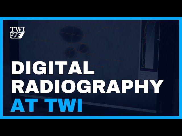 Digital Radiography at TWI