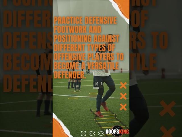 Master Defensive Footwork and Positioning to Become a Versatile Defender