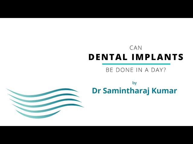 Can dental implants be done in a day?