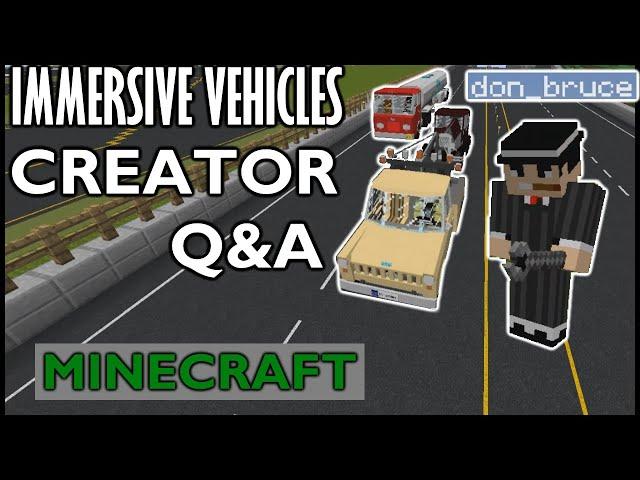 Minecraft Immersive Vehicles Mod Developer Q&A ft.DonBruce