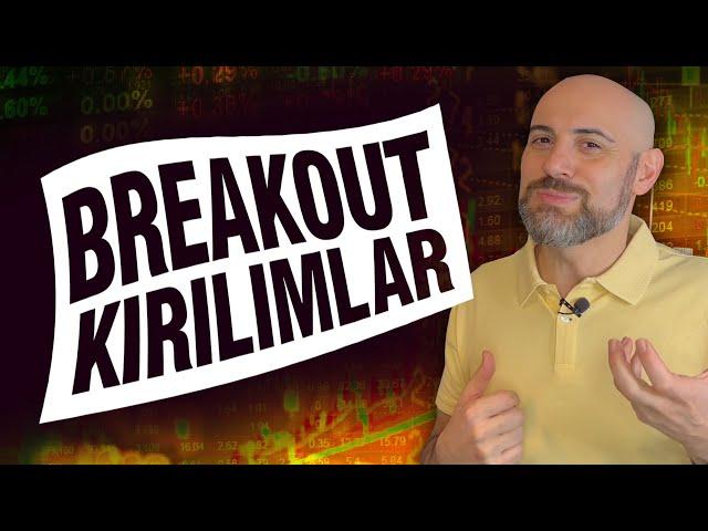 BREAKOUT (KIRILIMLAR) Destek Direnç Eğitimi ve Kırılışları