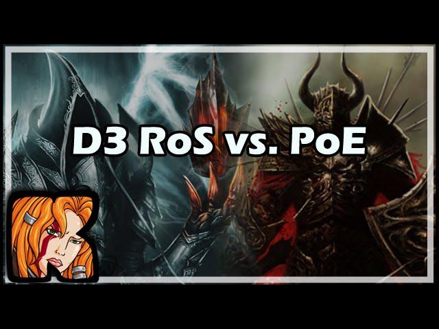 [Diablo 3] [Path of Exile] D3 RoS vs. PoE