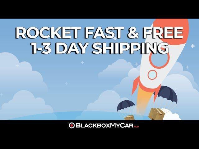 Rocket Fast & Free 1-3 Day Shipping | BlackboxMyCar