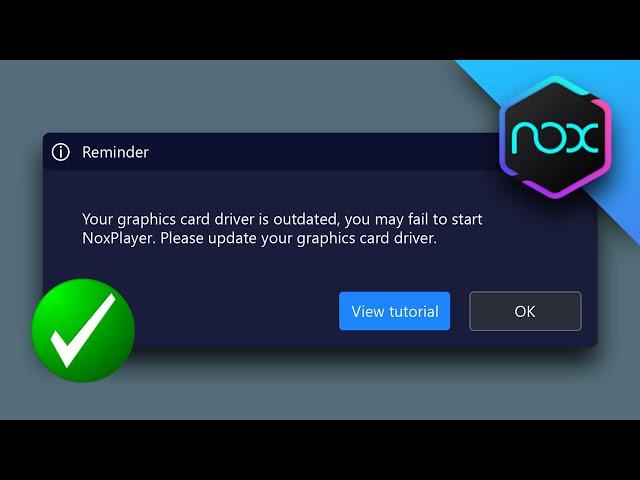 How to Fix Your graphics card driver is outdated Installation Error Nox Player