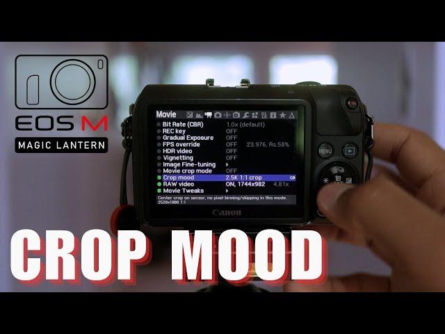 Canon EOS M — CROP MOOD (Magic Lantern)