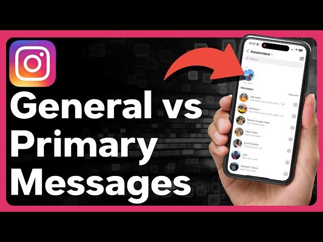 The Differences Between Primary And General Messages On Instagram