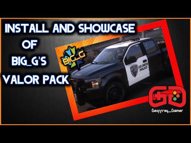 Big_G Valor Pack | Install and Showcase | LSPDFR | GTA V