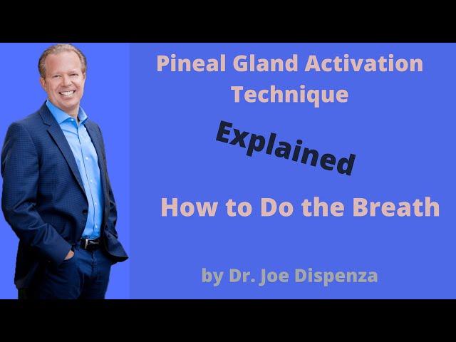 Breathing Pineal Gland Technique  | How to Do the Breath  | by  Dr. Joe Dispenza