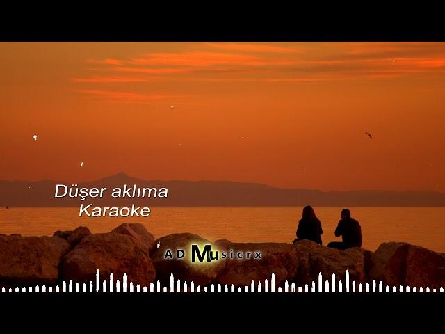 Düşer aklıma KARAOKE