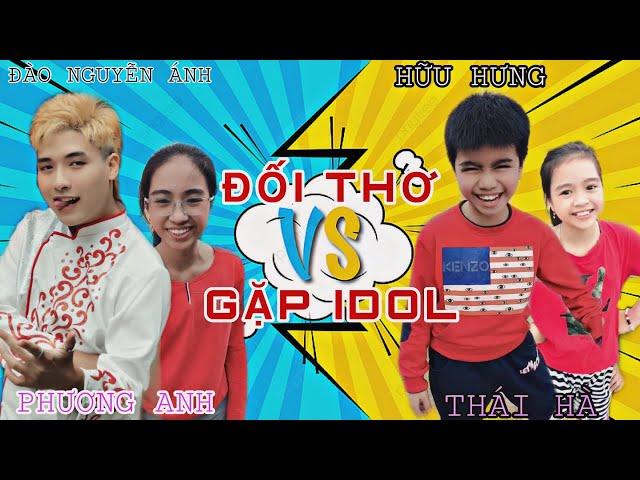 ĐỐI THƠ GẶP IDOL (Full) - Đào Nguyễn Ánh x Hữu Hưng x Thái Hà x Phương Anh | TikTok Comedy Videos