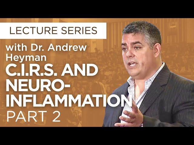 CIRS: Neuroinflammation in Clinical Practice Part 2