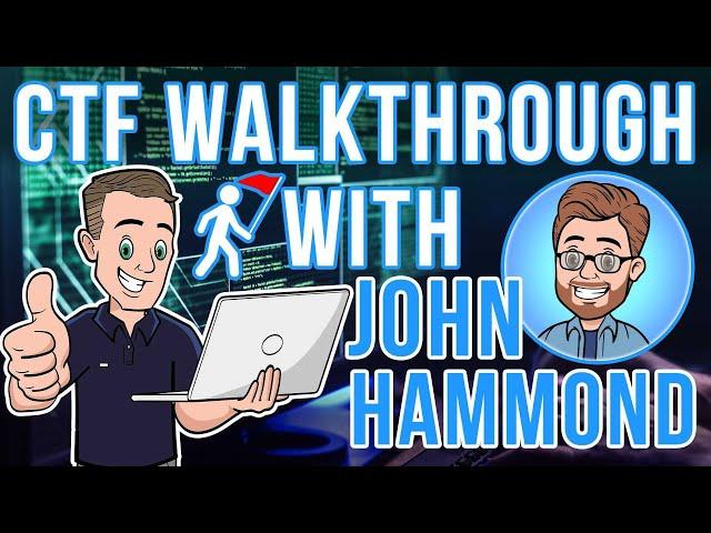 CTF Walkthrough with John Hammond