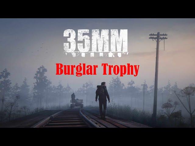 35MM - Burglar Trophy