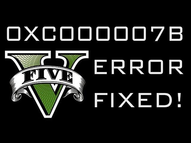 GTA V error 0xc000007b FIXED