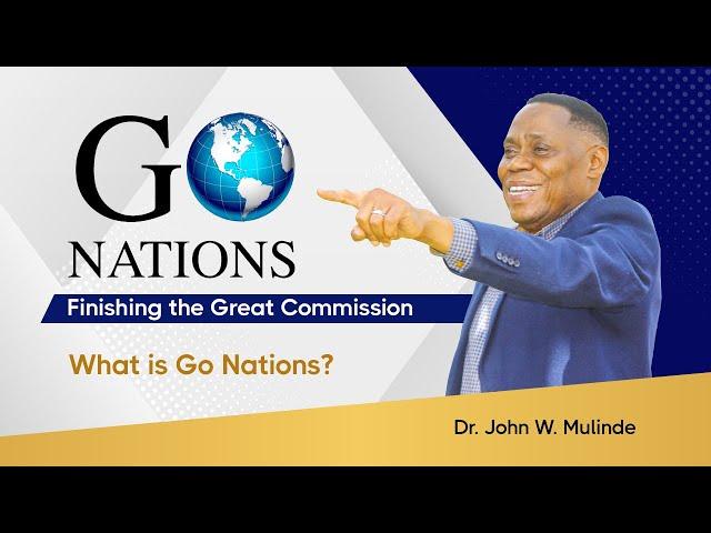 DR. JOHN W. MULINDE - GO NATIONS  03-12-2019