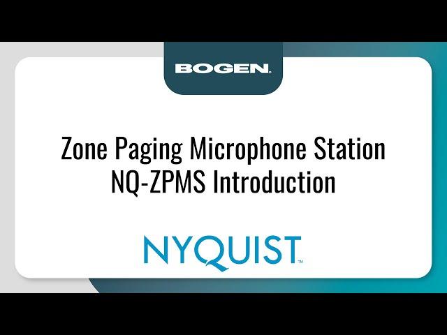 Bogen Nyquist Zone Paging Microphone Station NQ-ZPMS Introduction