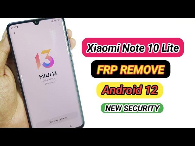 Xiaomi Note 10 Lite Android 12 Remove Google Accounts FRP Bypass Without Pc New Security Patch 2020