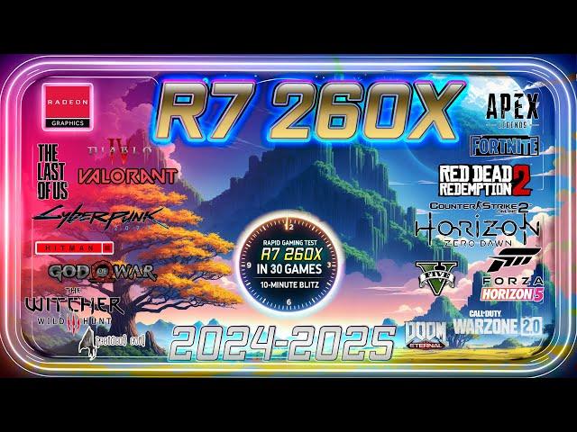 ⭕AMD Radeon R7 260X in 30 Games | GAMING TEST 2024