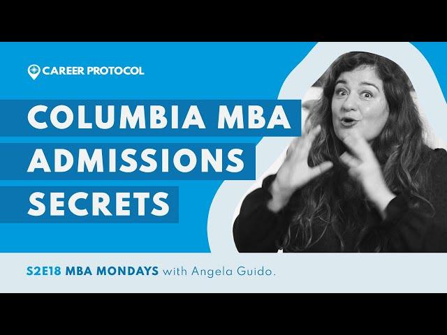 How To Get Into Columbia | Essential Advice from an MBA Admissions Expert