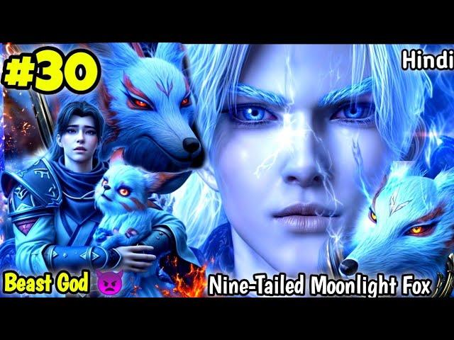 Soul pet master of Moonlight Fox Episode 30 Explained in Hindi|Charm of Soul pet Episode 18 in Hindi