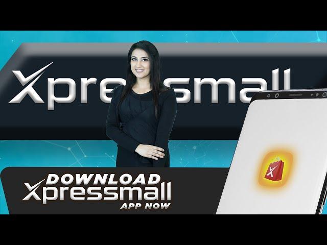 Download Xpressmall Mobile App | Enjoy Hassle Free Shopping Experience!