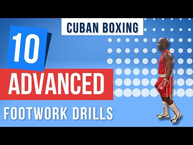 CUBAN BOXING: 10 ADVANCED FOOTWORK DRILLS