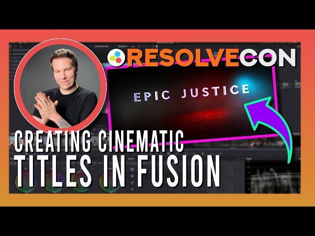 Epic Cinematic Titles in Fusion - Casey Faris [ResolveCon '24 - Day 3] (HQ)