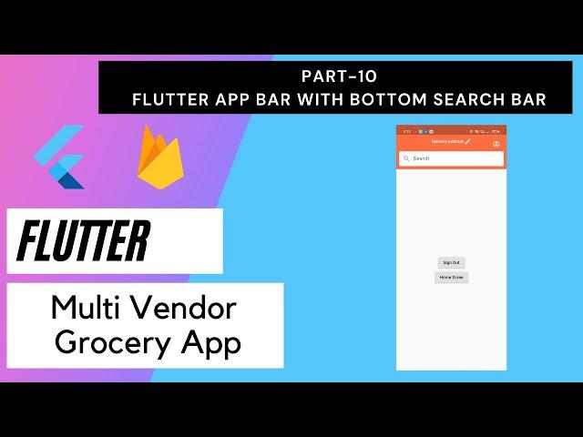 Flutter Multi Vendor Grocery App - Part 10 | Flutter AppBar with bottom Search Bar