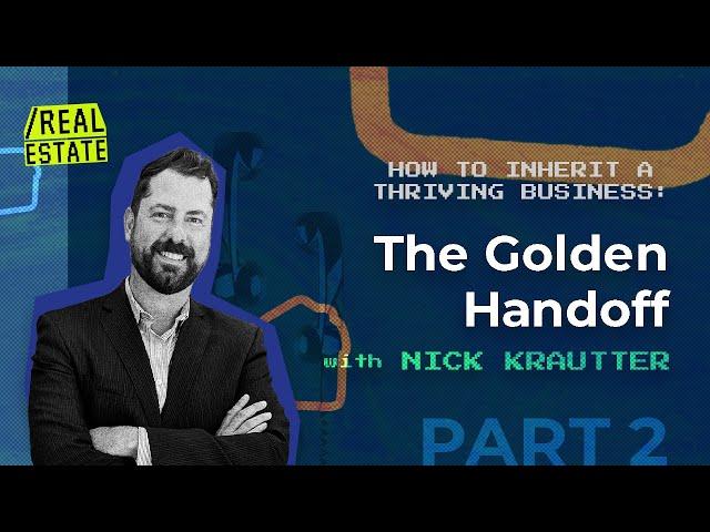 The Golden Handoff with Nick Krautter - Part Two