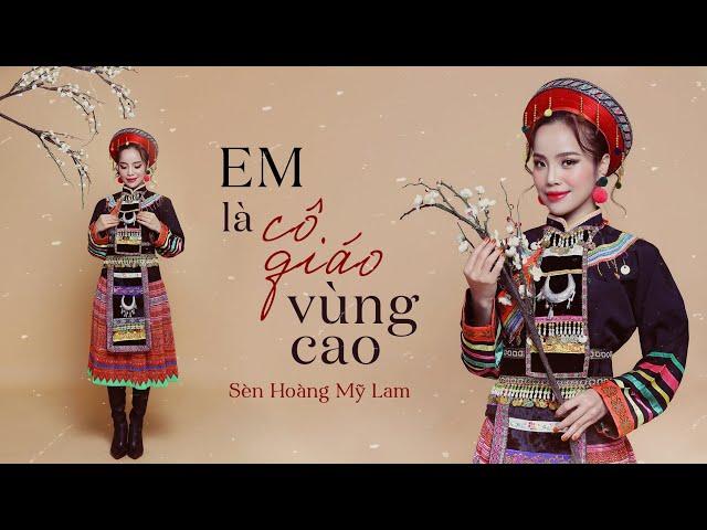 Em là cô giáo vùng cao - Sèn Hoàng Mỹ Lam | Tình ca Tây Bắc hay nhất