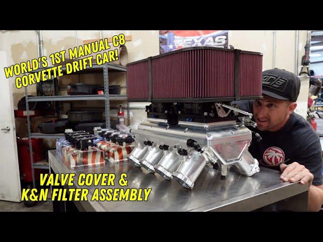 World's 1st Manual C8 Corvette Drift Car - Valve Cover & K&N Filter Assembly - Ep. 38