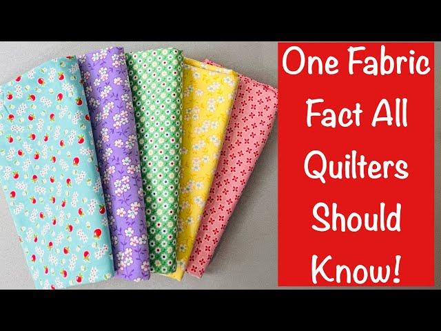 One Fabric Fact Every Quilter Should Know!