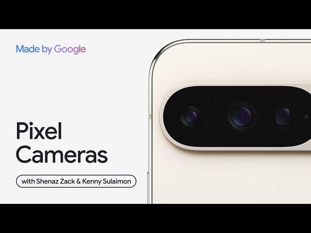 #MadeByGoogle ‘24: Pixel Cameras