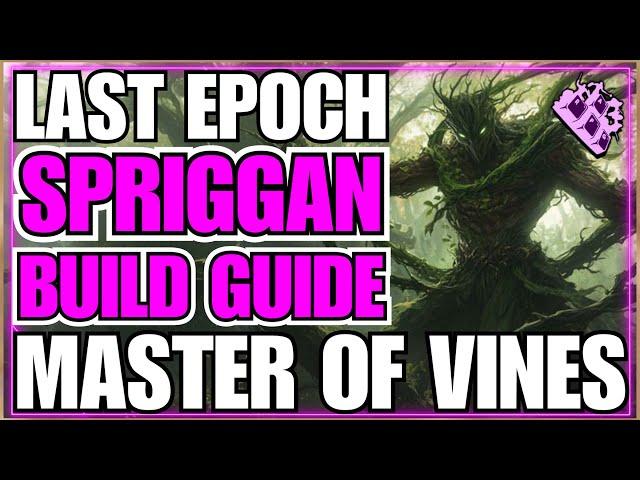 Last Epoch Druid Spriggan Vines / Thorn Totem Endgame Build Guide! Over 550 Corruption.. 23 Minions