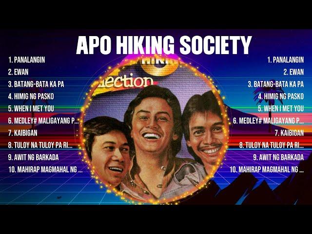 APO Hiking Society 2024 MIX Songs ~ APO Hiking Society 2024 Top Songs ~ APO Hiking Society 2024