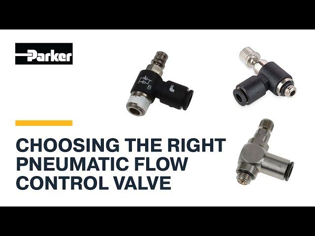 How to Select the Right Pneumatic Flow Control Valve | Parker Hannifin