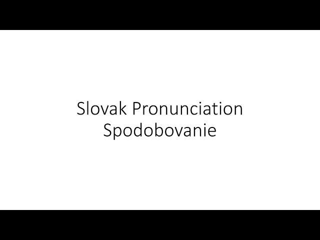 Spodobovanie - Assimilation | Slovak Pronunciation | Slovak With Sam