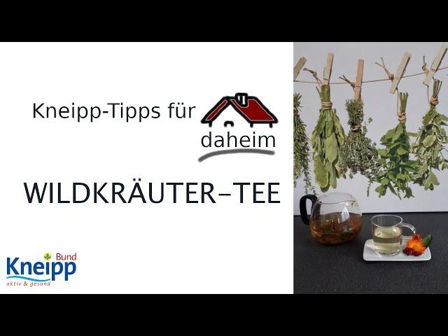 Wildkräuter-Tee | Kneipp-Tipps für daheim Teil 22 - reupload