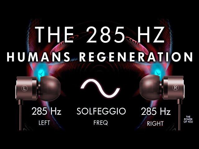 Humans Regeneration -  285hz Brain Hemisphere Synchronization